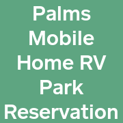 Palms Mobile Home RV ParkReservation